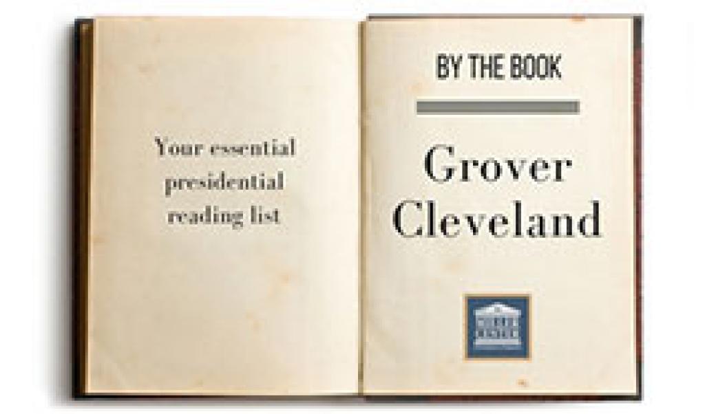 By the Book: Grover Cleveland